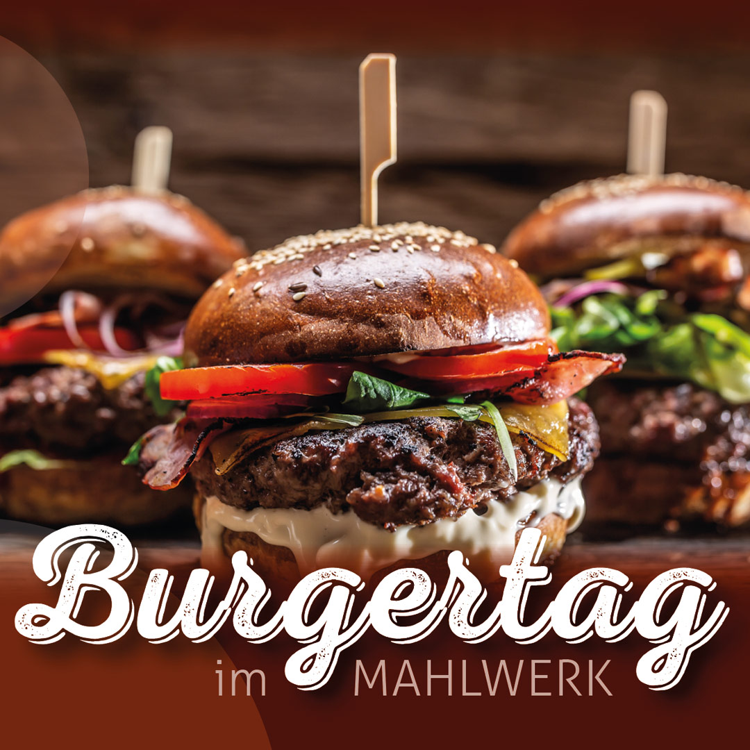 Burgertag im MAHLWERK