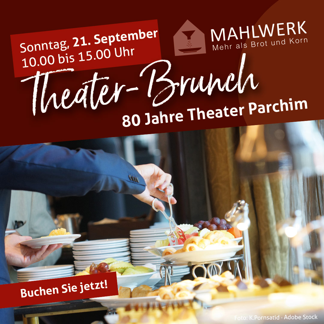 Theater-Brunch im MAHLWERK